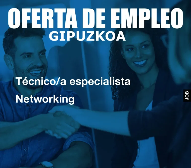 Técnico/a especialista Networking