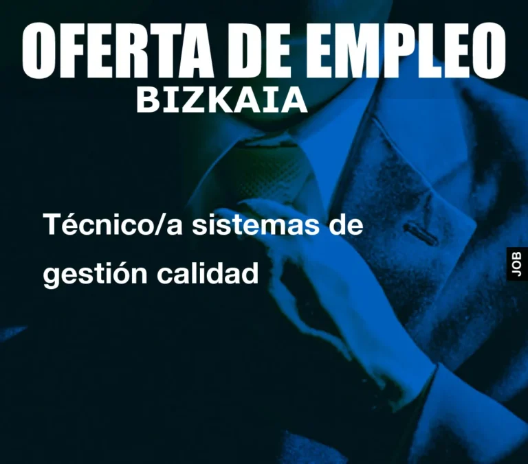 Técnico/a sistemas de gestión calidad