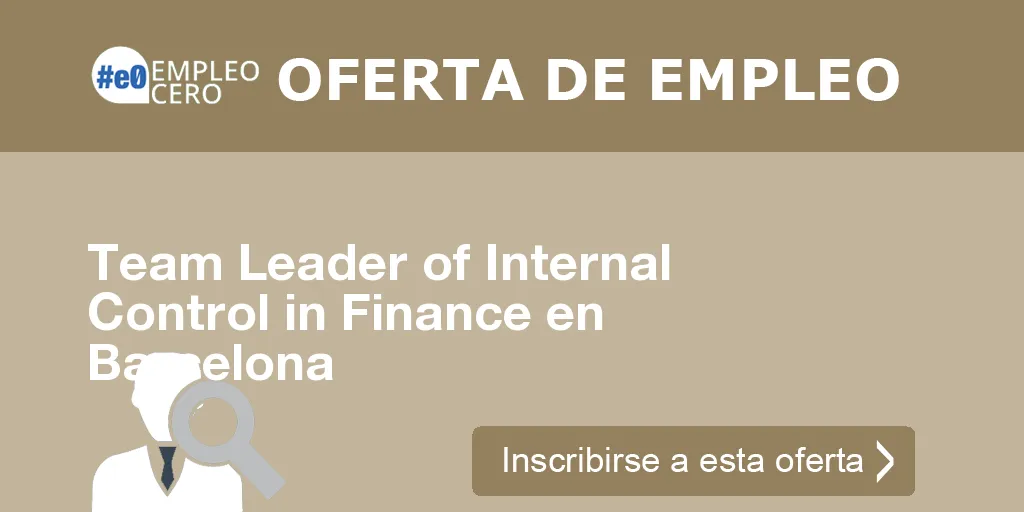 Team Leader of Internal Control in Finance en Barcelona