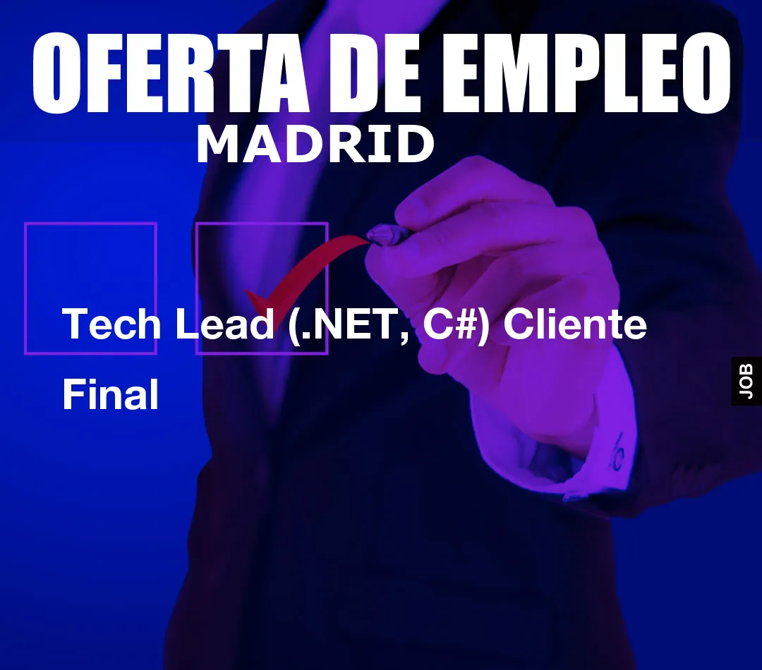 Tech Lead (.NET, C#) Cliente Final