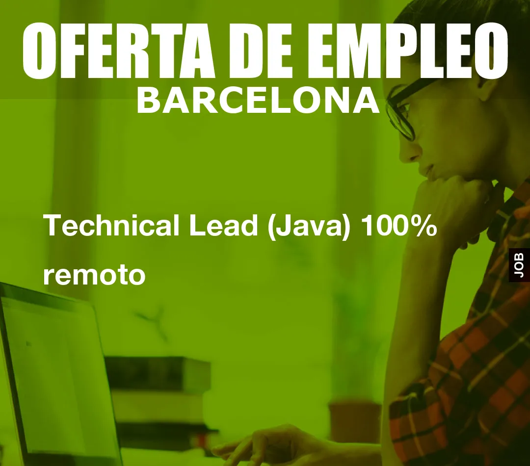 Technical Lead (Java) 100% remoto