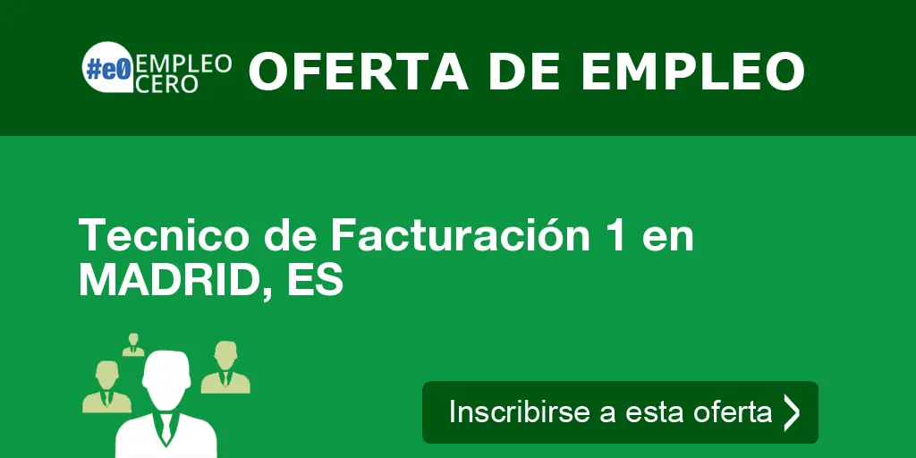 Tecnico de Facturación 1 en MADRID, ES