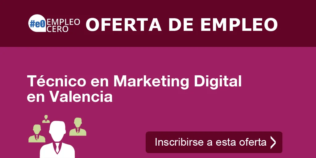 Técnico en Marketing Digital en Valencia