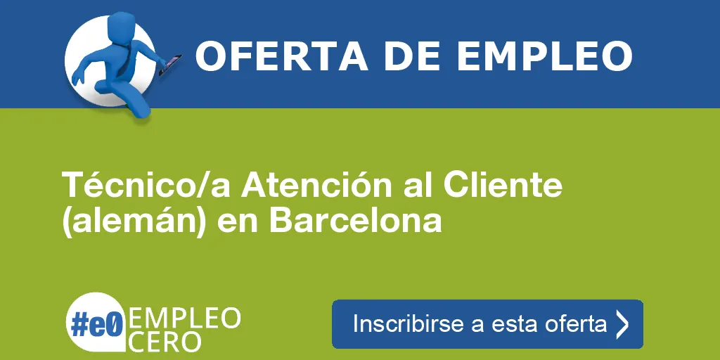 Técnico/a Atención al Cliente (alemán) en Barcelona