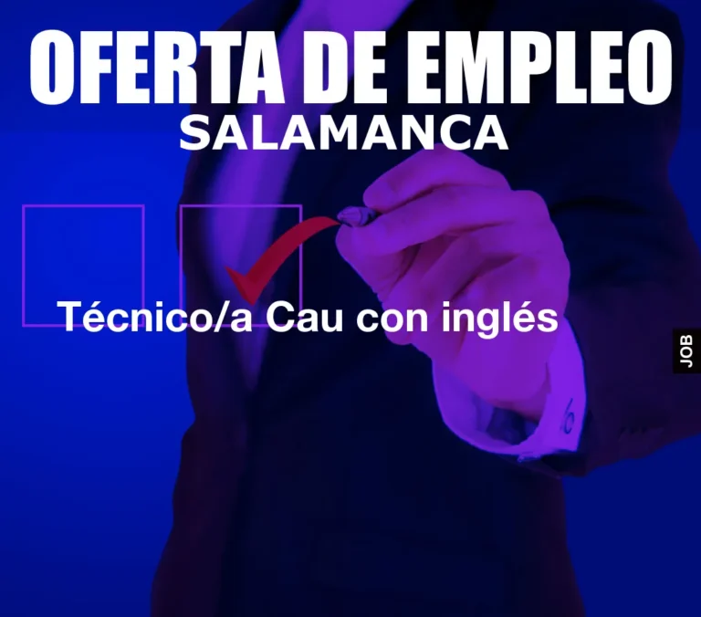 Técnico/a Cau con inglés