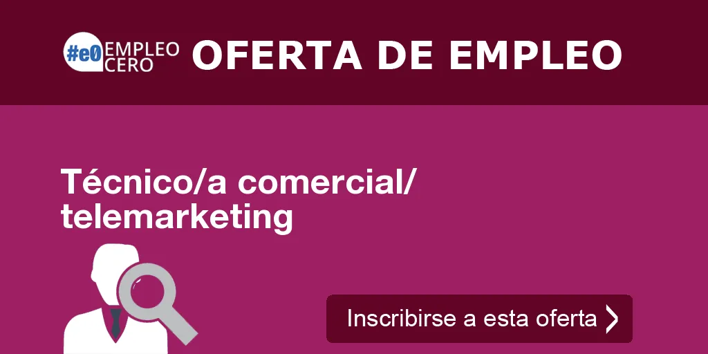 Técnico/a comercial/ telemarketing