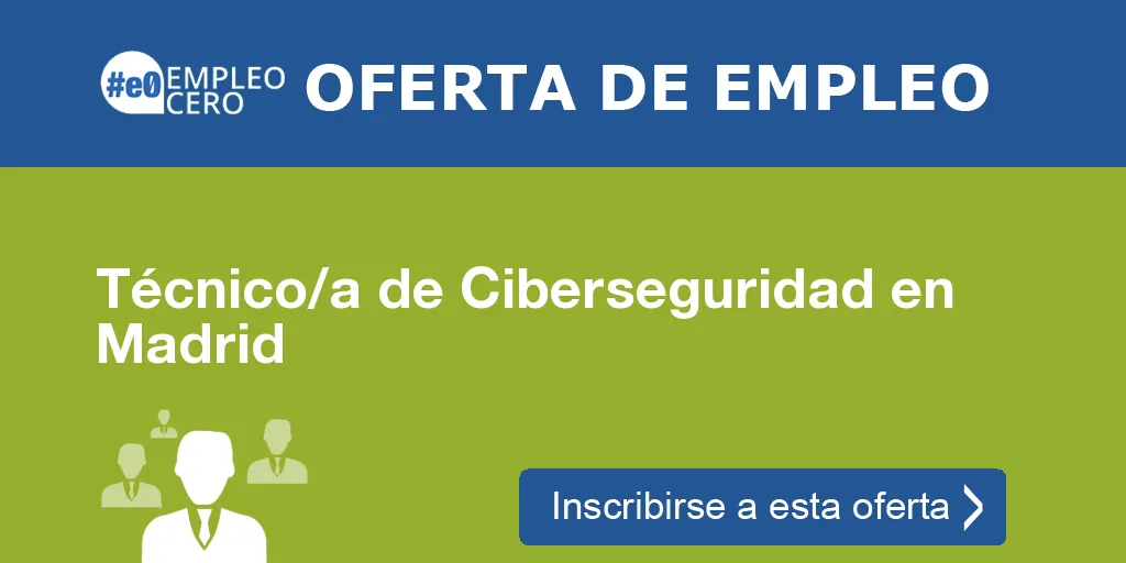 Técnico/a de Ciberseguridad en Madrid