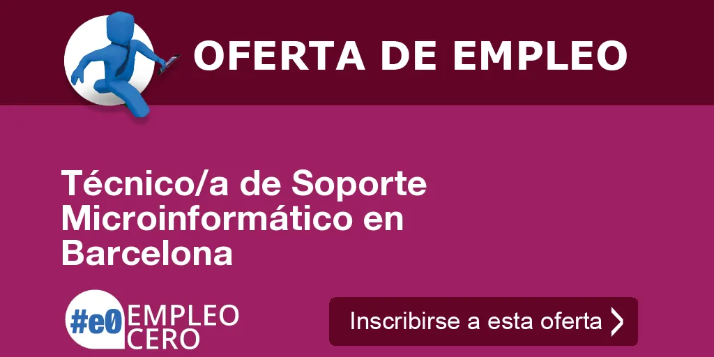 Técnico/a de Soporte Microinformático en Barcelona