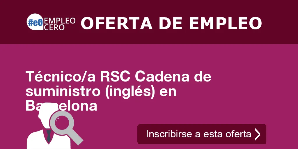 Técnico/a RSC Cadena de suministro (inglés) en Barcelona