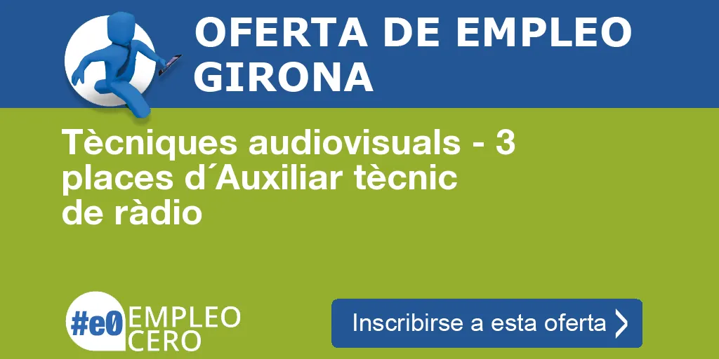 Tècniques audiovisuals - 3 places d´Auxiliar tècnic de ràdio