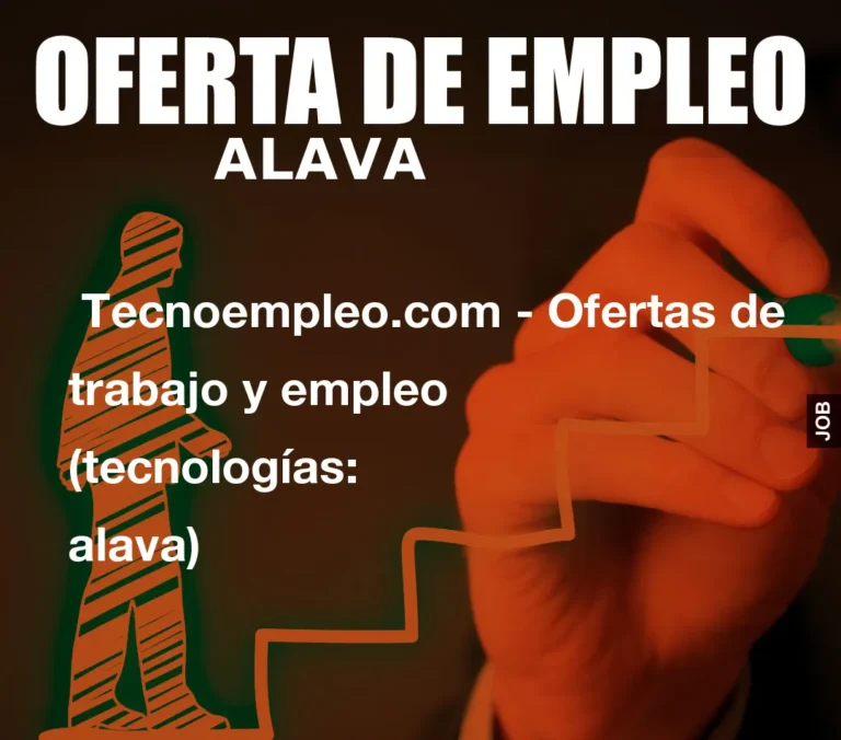 Tecnoempleo.com – Ofertas de trabajo y empleo  (tecnologías: alava)