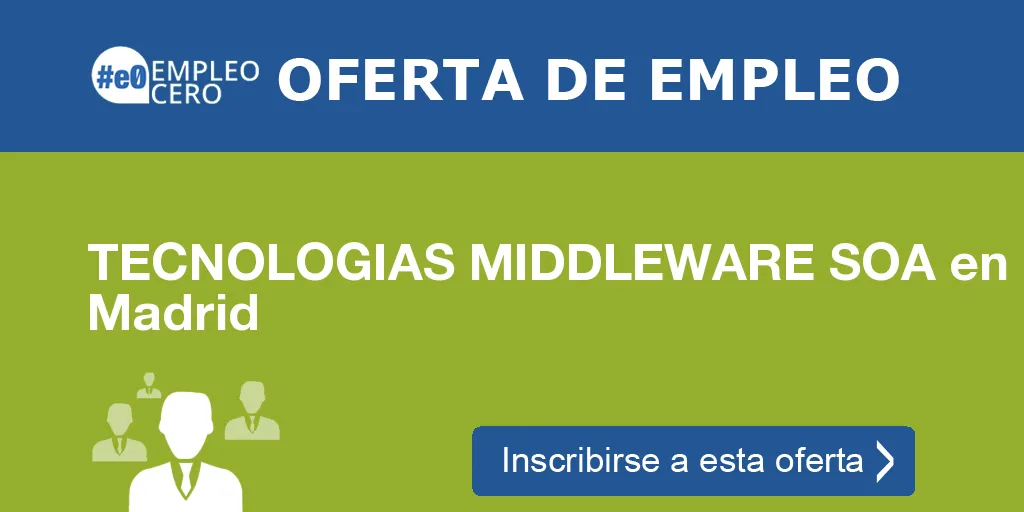 TECNOLOGIAS MIDDLEWARE SOA en Madrid