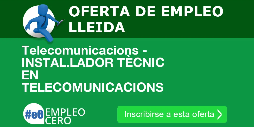 Telecomunicacions -  INSTAL.LADOR TÈCNIC EN TELECOMUNICACIONS