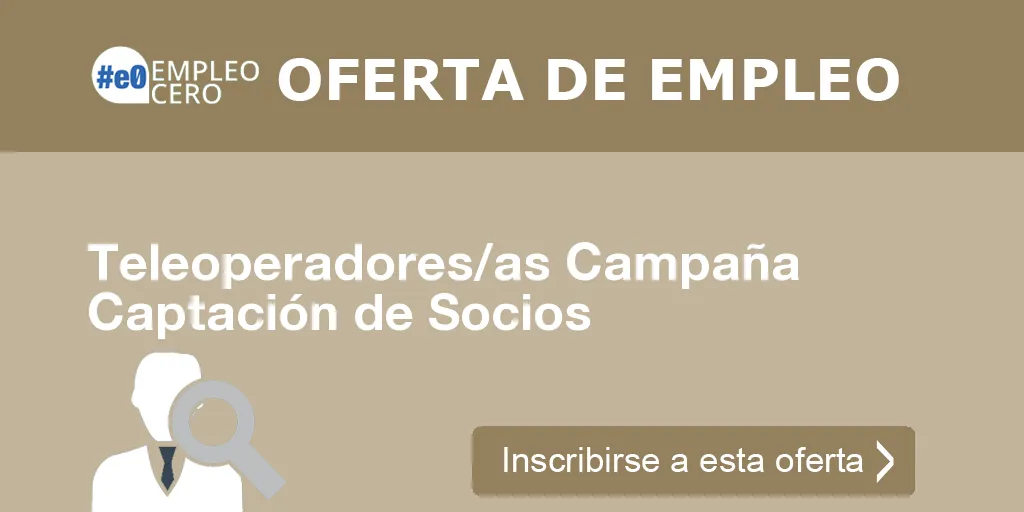 Teleoperadores/as Campaña Captación de Socios