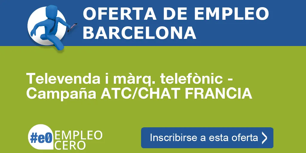 Televenda i màrq. telefònic - Campaña ATC/CHAT FRANCIA