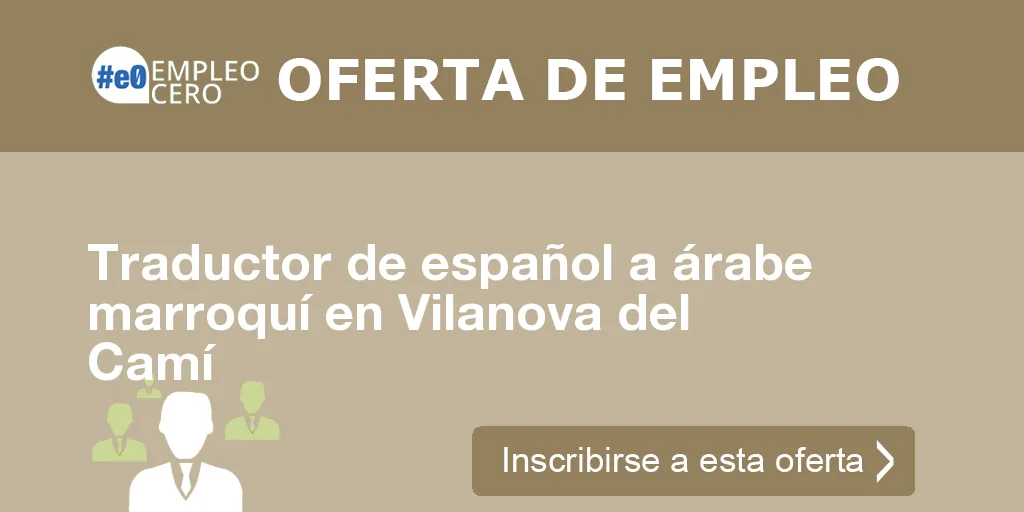 Traductor de español a árabe marroquí en Vilanova del Camí