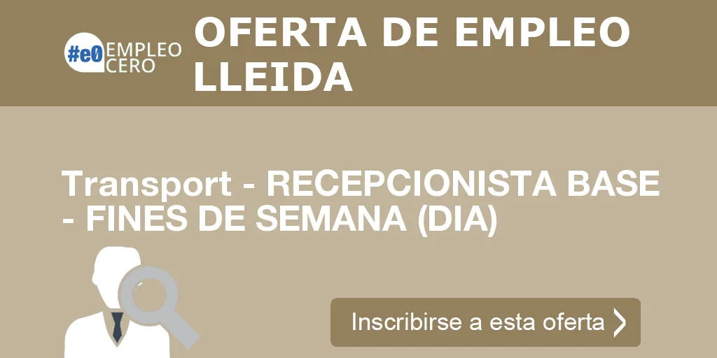 Transport - RECEPCIONISTA BASE - FINES DE SEMANA (DIA)