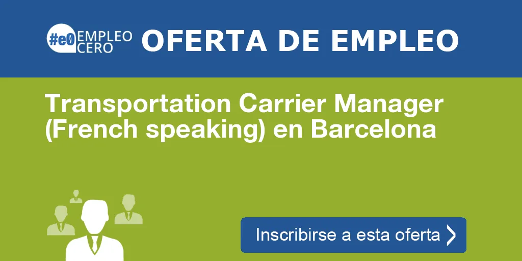 Transportation Carrier Manager (French speaking) en Barcelona