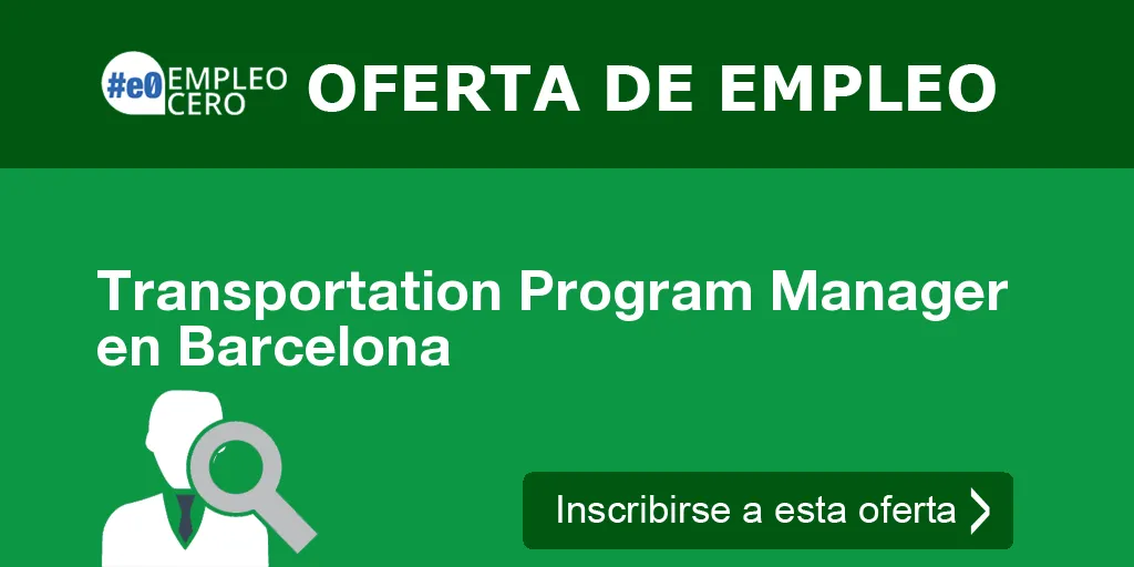 Transportation Program Manager en Barcelona