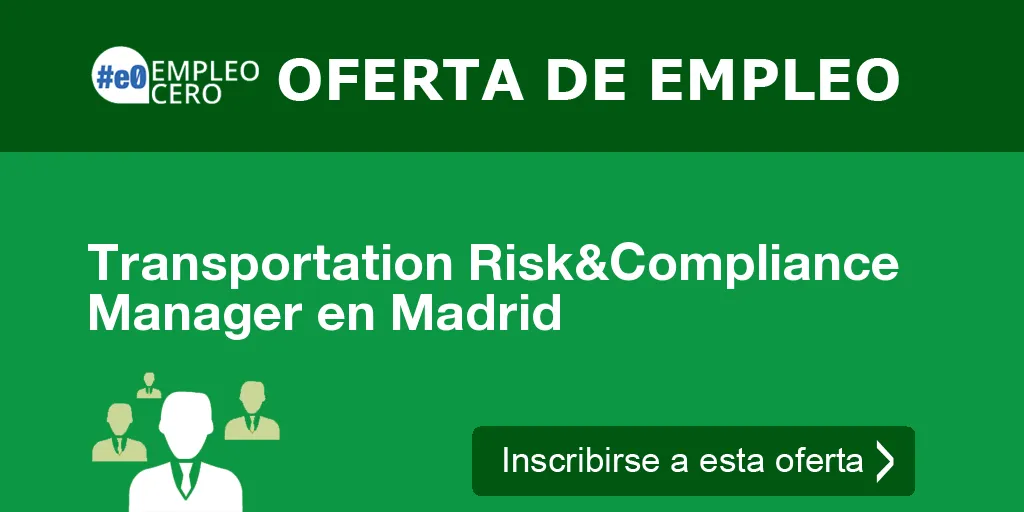 Transportation Risk&Compliance Manager en Madrid