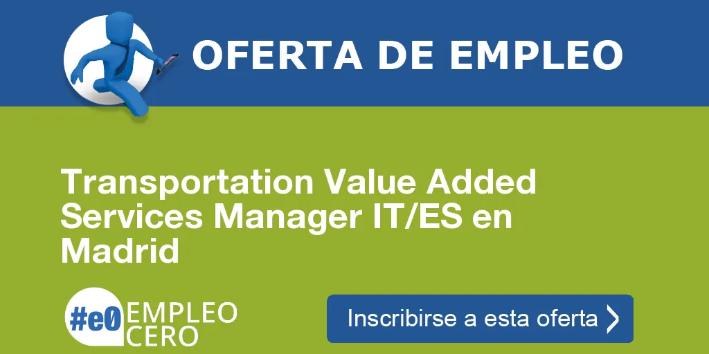 Transportation Value Added Services Manager IT/ES en Madrid