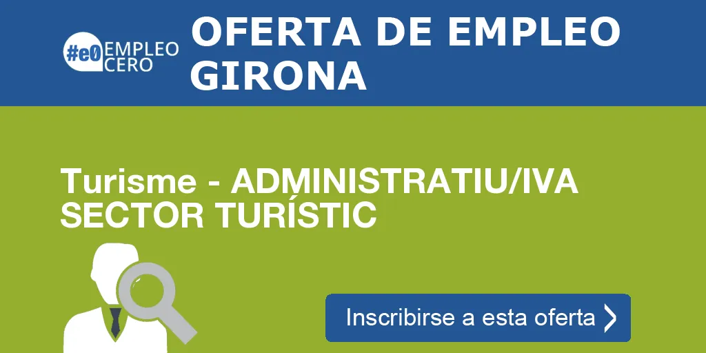 Turisme - ADMINISTRATIU/IVA SECTOR TURÍSTIC