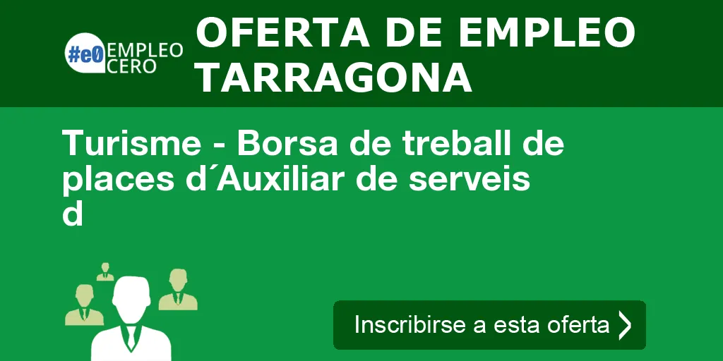 Turisme - Borsa de treball de places d´Auxiliar de serveis d