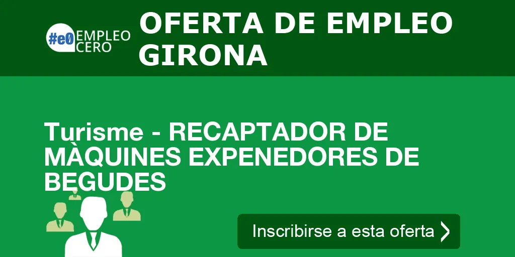 Turisme - RECAPTADOR DE MÀQUINES EXPENEDORES DE BEGUDES