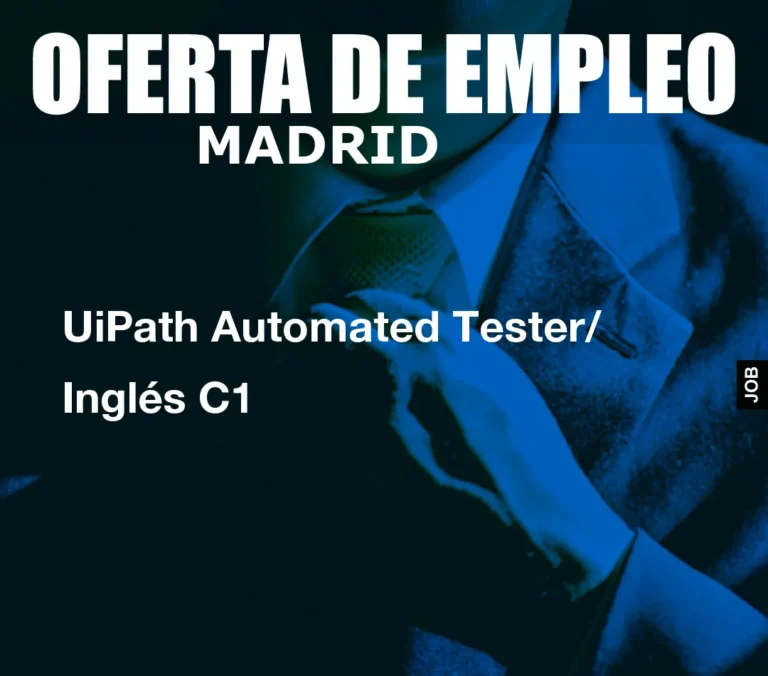 UiPath Automated Tester/ Inglés C1