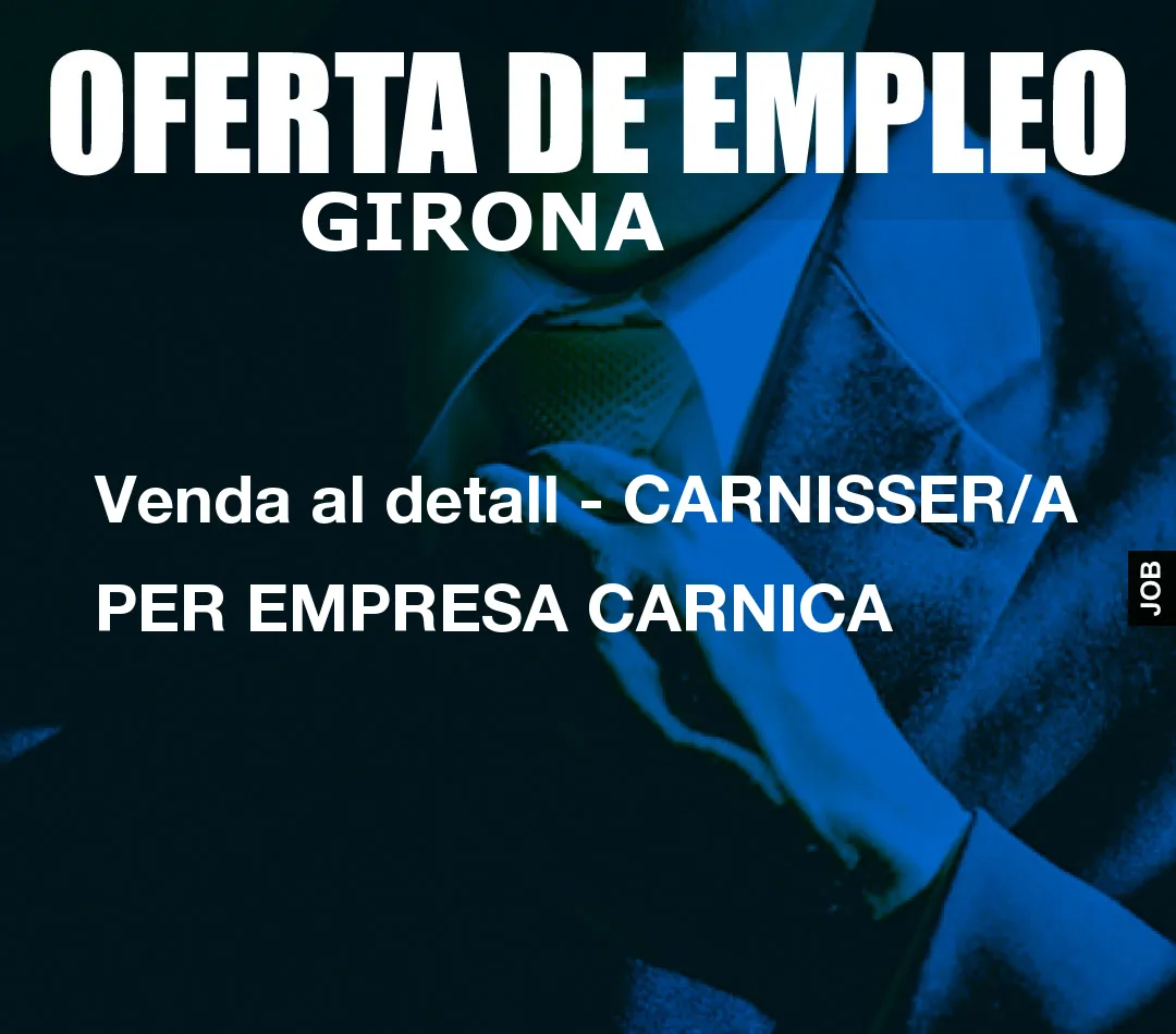 Venda al detall – CARNISSER/A PER EMPRESA CARNICA