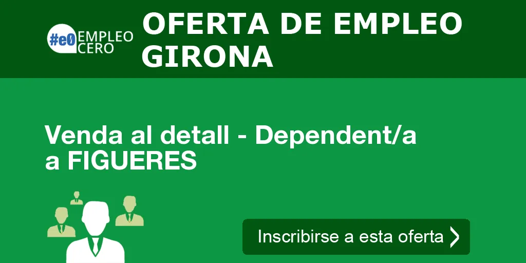 Venda al detall - Dependent/a a FIGUERES