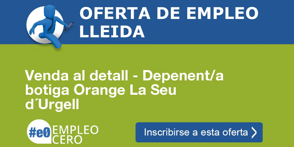 Venda al detall - Depenent/a botiga Orange La Seu d´Urgell