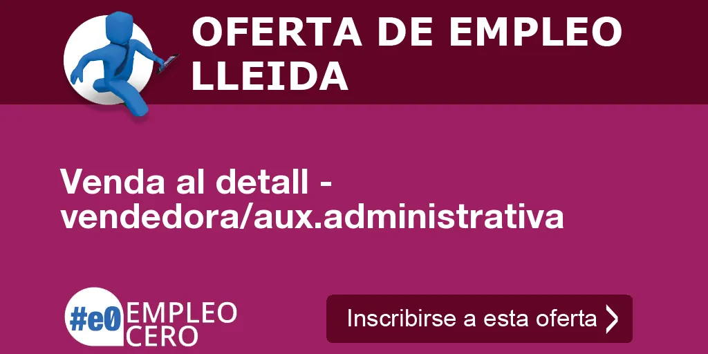 Venda al detall - vendedora/aux.administrativa