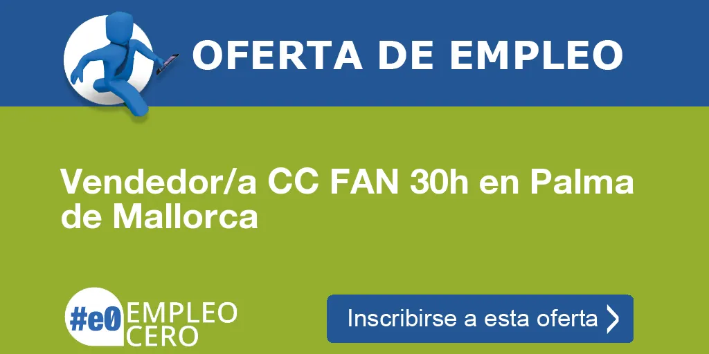 Vendedor/a CC FAN 30h en Palma de Mallorca