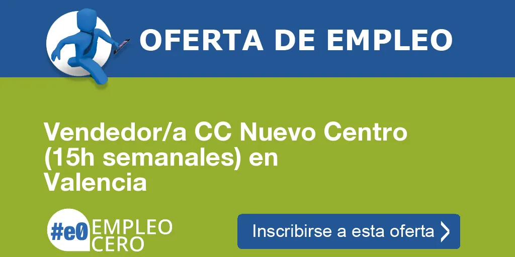 Vendedor/a CC Nuevo Centro (15h semanales) en Valencia