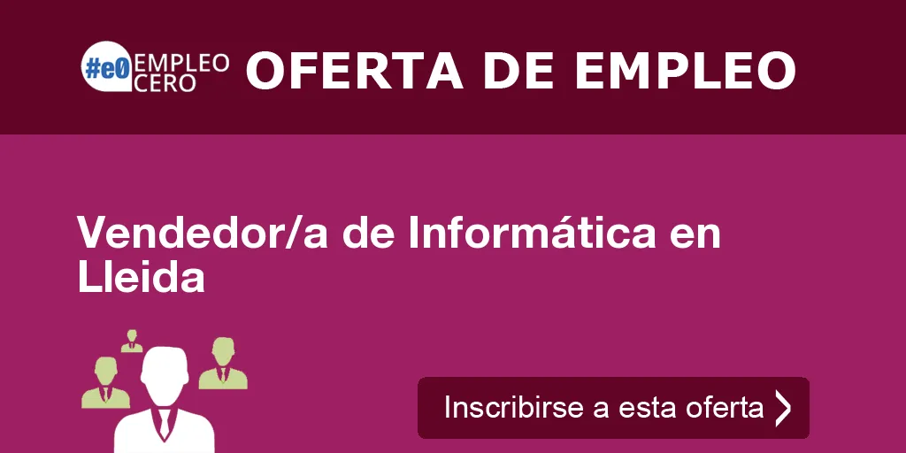 Vendedor/a de Informática en Lleida