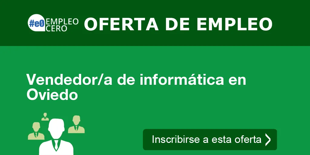 Vendedor/a de informática en Oviedo