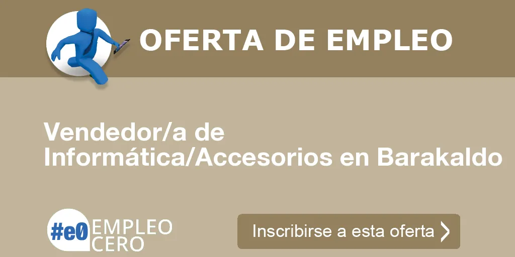 Vendedor/a de Informática/Accesorios en Barakaldo