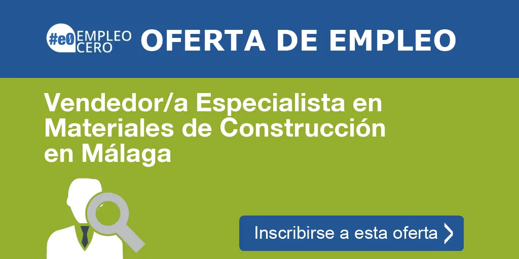 Vendedor/a Especialista en Materiales de Construcción en Málaga