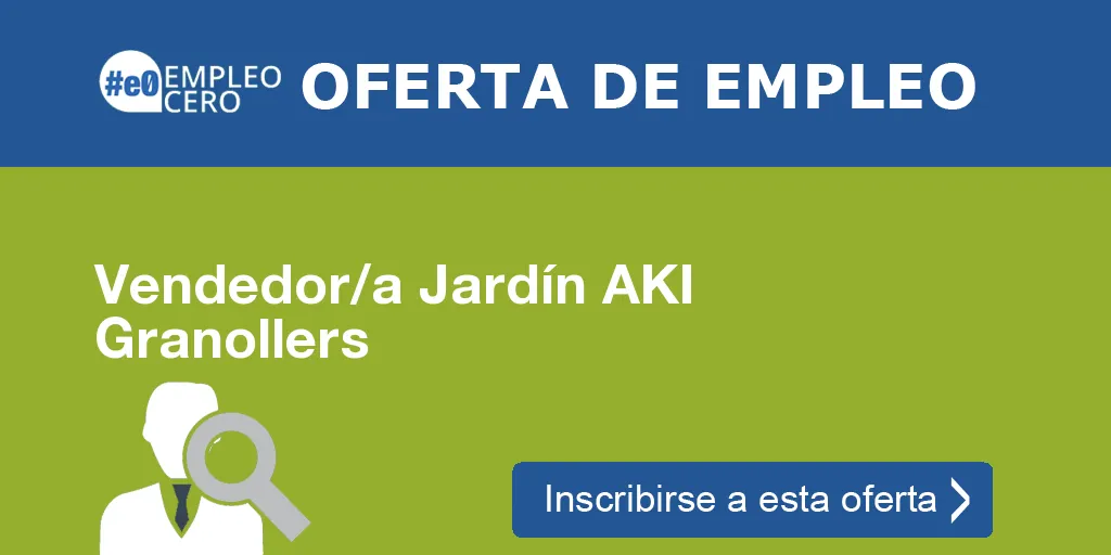 Vendedor/a Jardín AKI Granollers