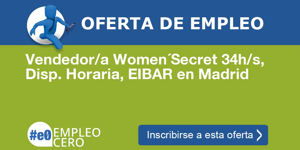 Vendedor/a Women´Secret 34h/s, Disp. Horaria, EIBAR en Madrid