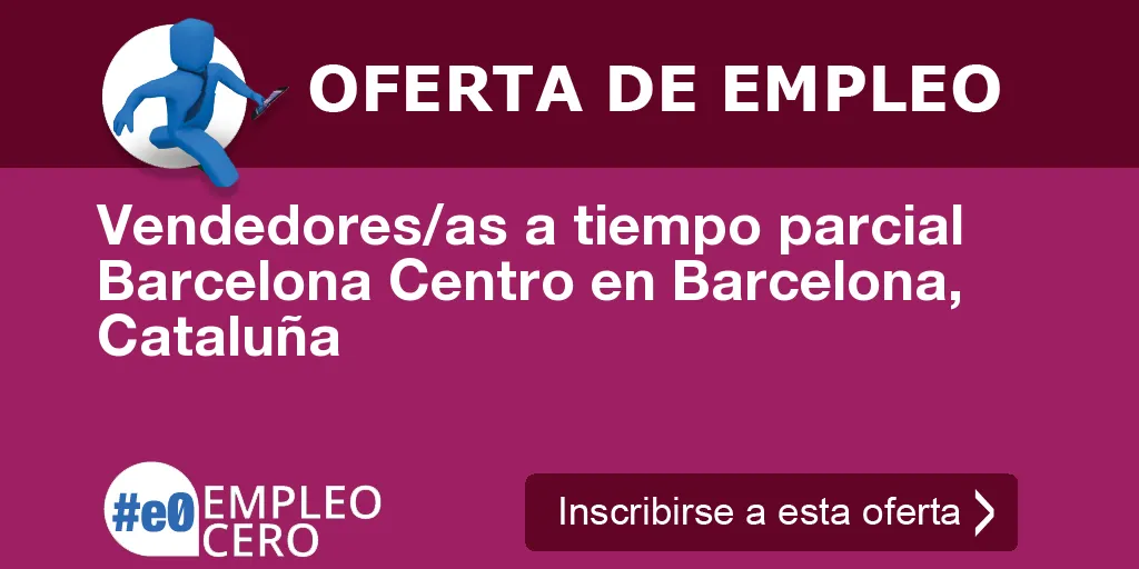 Vendedores/as a tiempo parcial Barcelona Centro en Barcelona, Cataluña