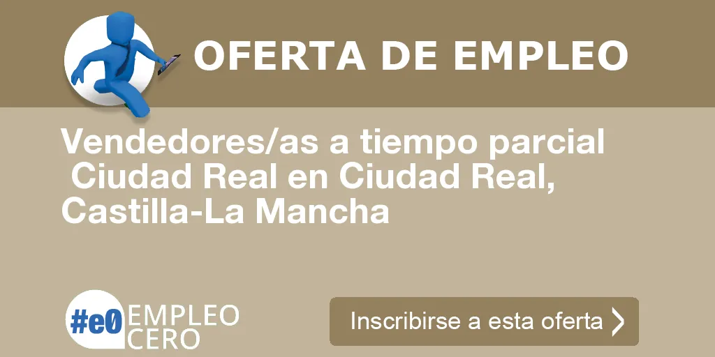 Vendedores/as a tiempo parcial  Ciudad Real en Ciudad Real, Castilla-La Mancha