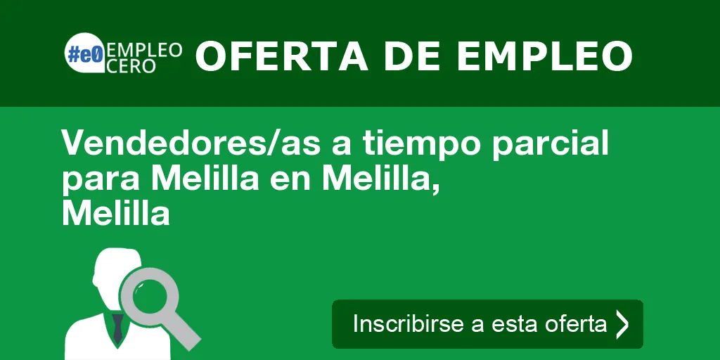 Vendedores/as a tiempo parcial para Melilla en Melilla, Melilla