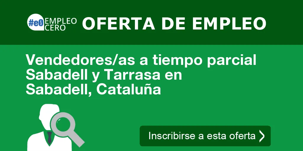 Vendedores/as a tiempo parcial Sabadell y Tarrasa en Sabadell, Cataluña