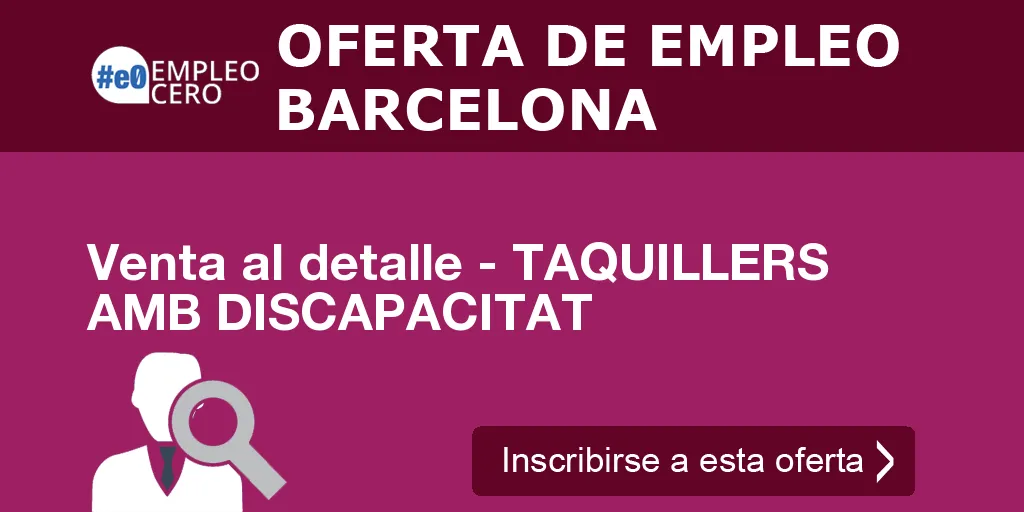 Venta al detalle - TAQUILLERS AMB DISCAPACITAT