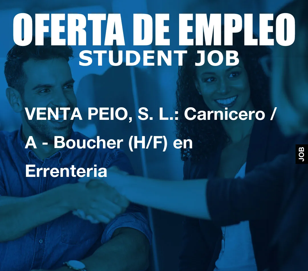 VENTA PEIO, S. L.: Carnicero / A - Boucher (H/F) en Errenteria