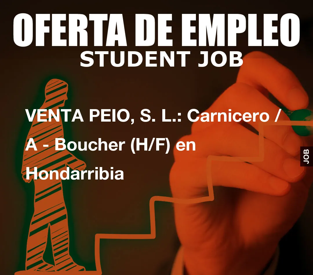 VENTA PEIO, S. L.: Carnicero / A – Boucher (H/F) en Hondarribia