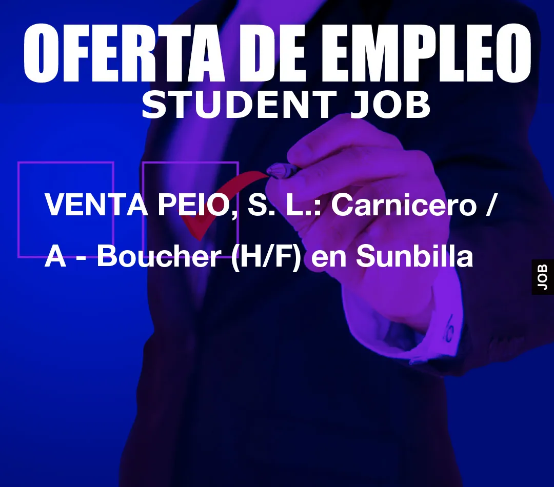 VENTA PEIO, S. L.: Carnicero / A – Boucher (H/F) en Sunbilla