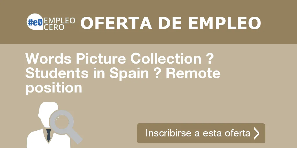 Words Picture Collection ? Students in Spain ? Remote position